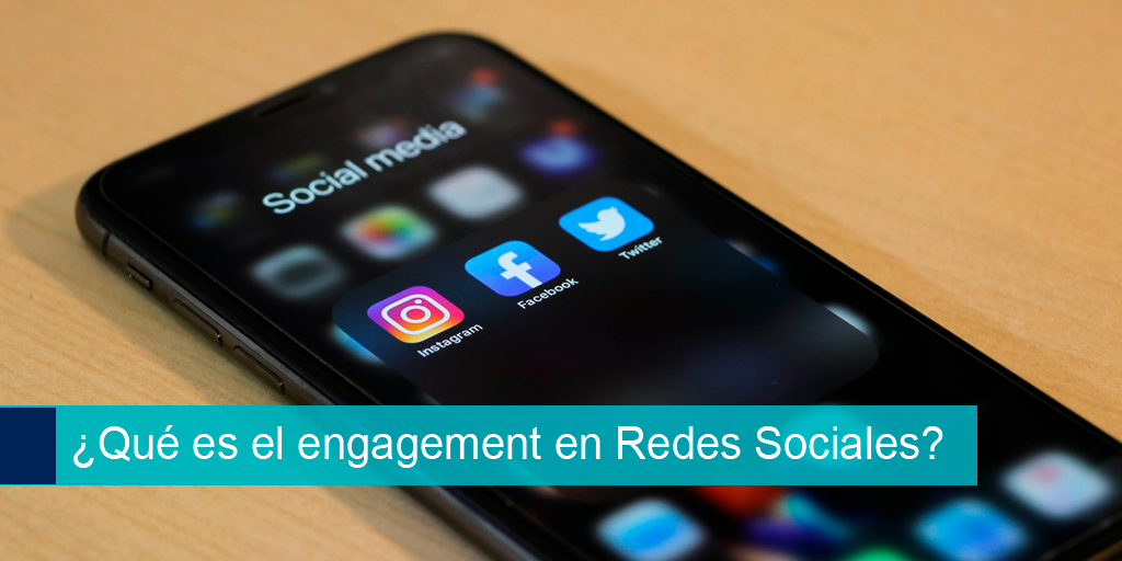 ¿Qué es el engagement en Redes Sociales?